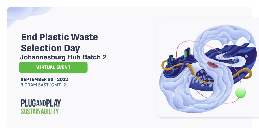 End Plastic Waste Selection Day - Johannesburg Hub Batch 2 End Plastic Waste Selection Day - Johannesburg Hub Batch 2
