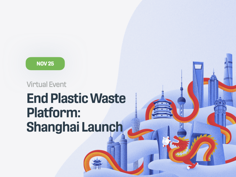 End Plastic Waste Platform: Shanghai Launch