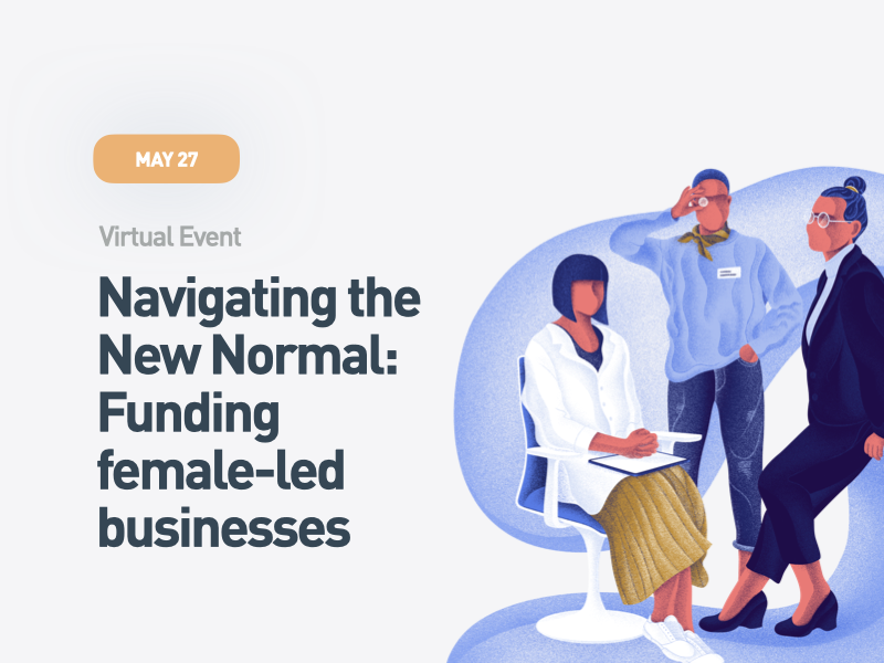 Navigating the New Normal:  Funding female-led businesses