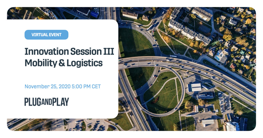 Innovation Session III: Mobility & Logistics Innovation Session III: Mobility & Logistics