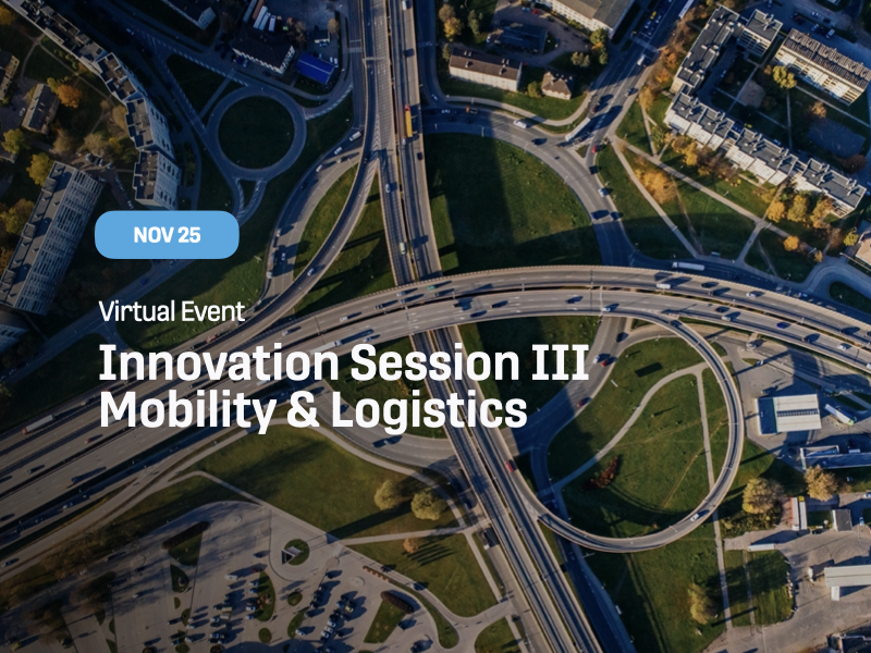 Innovation Session III: Mobility & Logistics Innovation Session III: Mobility & Logistics