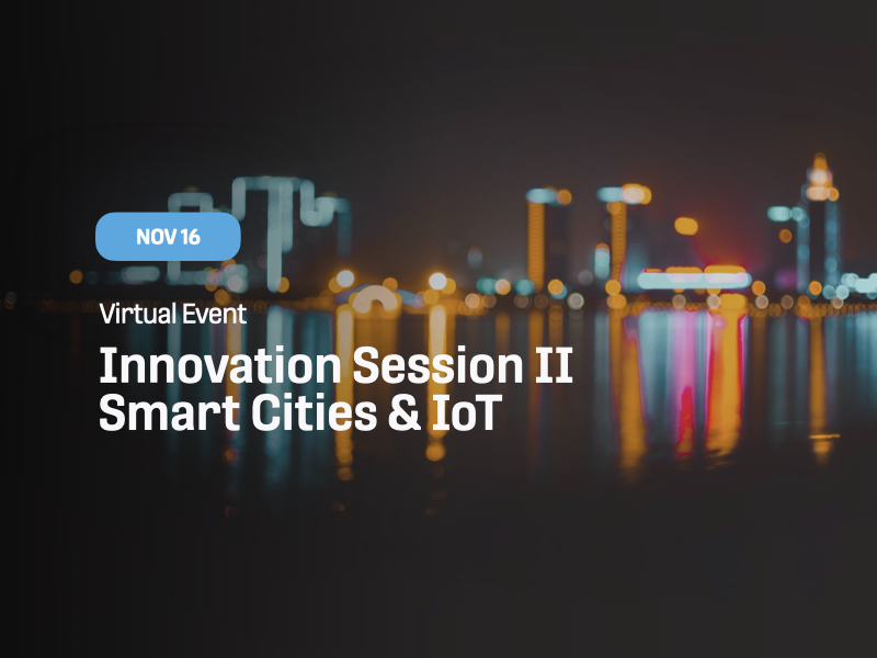 Innovation Session II: Smart Cities & IoT Innovation Session II: Smart Cities & IoT