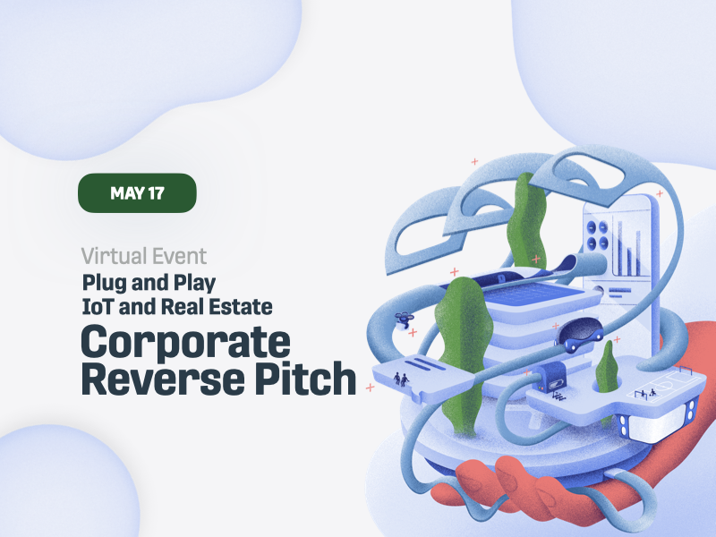 IoT and Real Estate & Construction Corporate Reverse Pitch IoT and Real Estate & Construction Corporate Reverse Pitch