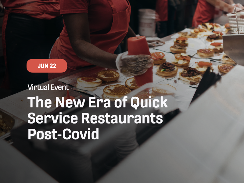 The New Era of Quick Service Restaurants Post-Covid The New Era of Quick Service Restaurants Post-Covid