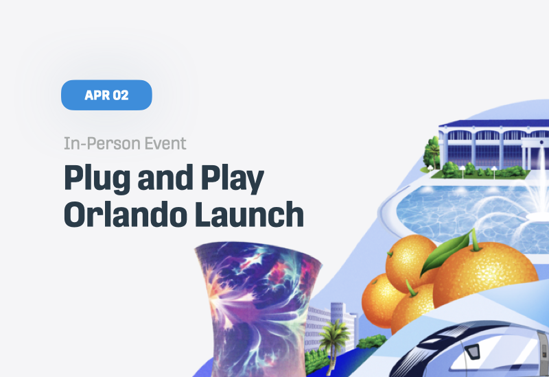 Plug and Play Orlando Launch Plug and Play Events Plug and Play
