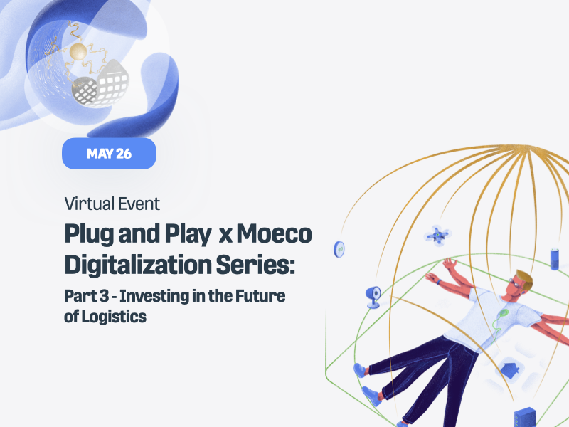 Plug and Play x Moeco Digitalization Series