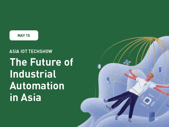 Asia IoT Techshow: The Future of Industrial Automation in Asia Asia IoT Techshow: The Future of Industrial Automation in Asia