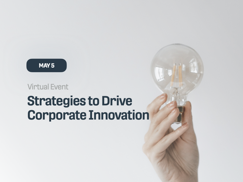 Strategies to Drive Corporate Innovation Strategies to Drive Corporate Innovation