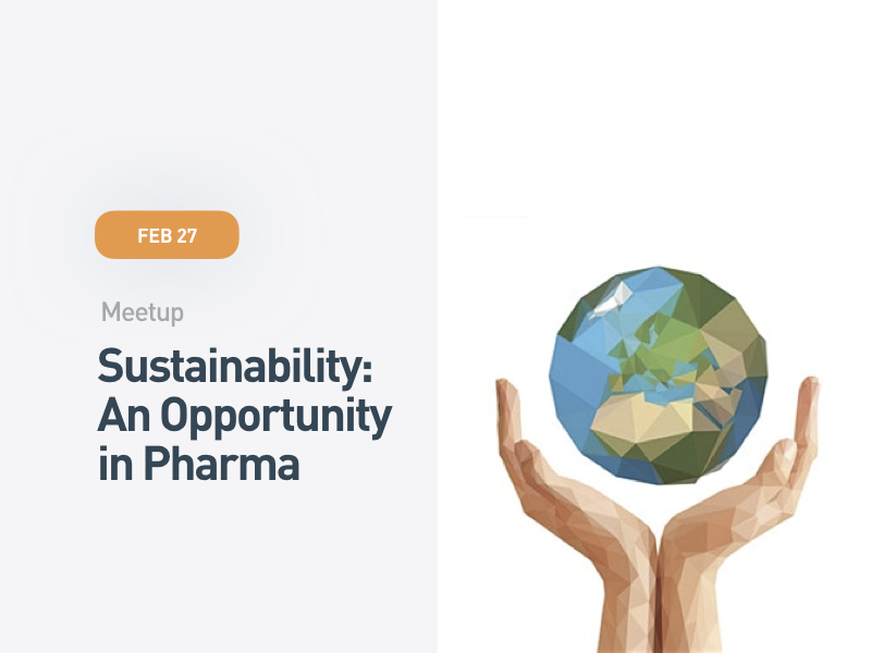 Sustainability: An Opportunity in Pharma Sustainability: An Opportunity in Pharma