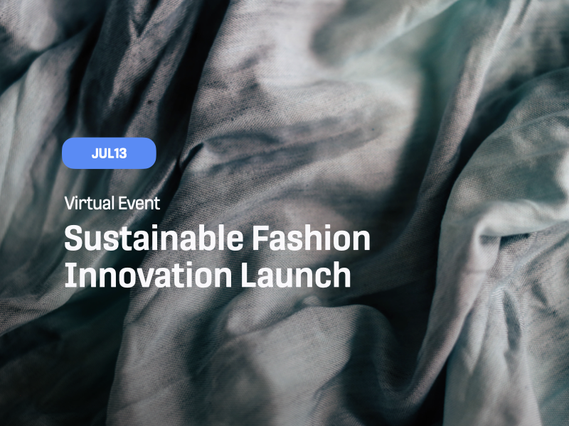 Sustainable Fashion Innovation Launch Sustainable Fashion Innovation Launch