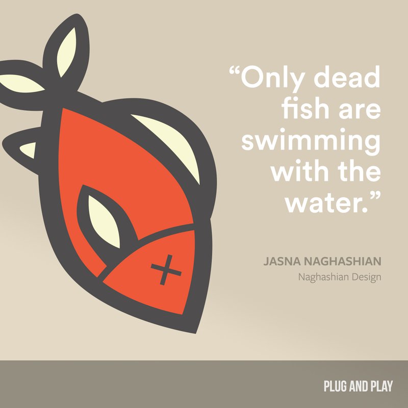 Jasna Naghashian entrepreneur quote